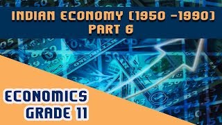 Economics Chapter 2 | Part 6 | Indian Economy (1950 -1990)