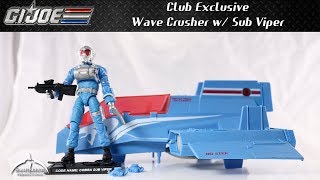G.I. Joe Club Exclusive Wave Crusher with Sub Viper Unboxing and Review