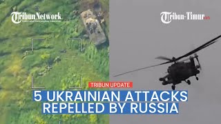 5 attacks by Ukrainian Armed Forces were repelled by Russia aviation and artillery units