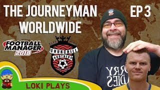 FM18 - The Journeyman Worldwide - EP3 - Churchill Bros I-League India - Football Manager 2018