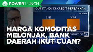 Harga Komoditas Melambung, Bank Daerah Ikut Untung