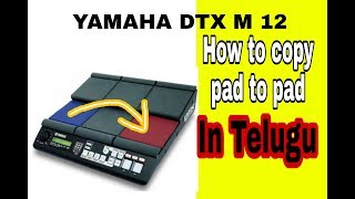 How to copy 1 pad to pad sounds /yamaha dtx m12