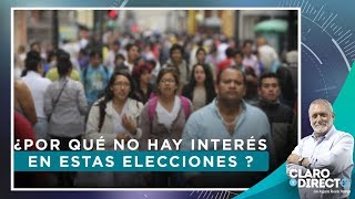 ¿Por qué no hay interés en estas elecciones? - Claro y Directo con Augusto Álvarez Rodrich