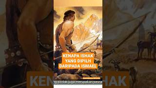 KENAPA ISHAK YANG DIPILIH BUKAN ISMAEL? | #faktaalkitab