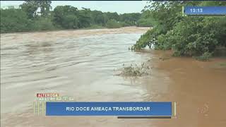Rio Doce ameaça transbordar