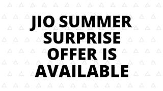what is the ending date of jio summer surprise offer ..