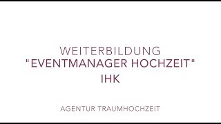 Traumberuf: Hochzeitsplaner - Eventmanager Hochzeit (IHK)
