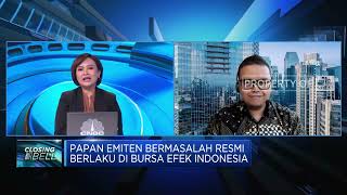 BEI Berlakukan Papan Pemantauan Emiten Bermasalah, Efeknya Apa?