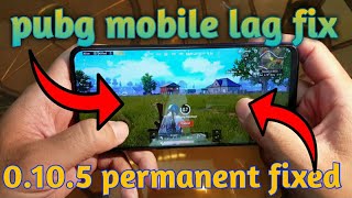 How to fix lag of pubg mobile ⚡⚡0.10.5 permanent lagg fixed⚡⚡