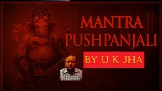 MANTRA PUSHPANJALI by U K JHA