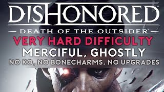 Dishonored: Death of the Outsider | Very Hard Merciful/Ghostly Walkthrough | M4: The Stolen Archive