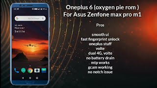 (updated)OnePlus 6 Rom (Oxygen pie rom) for Asus Zenfone max pro m1 battery issue fixed