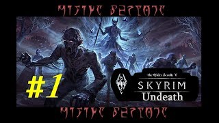 TES 5. SKYRIM - Undeath (Мод. дополнение) Прохождение #1 "Башня Рейвенскорн"