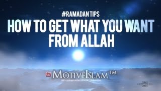 How To Get Whatever You Want From Allah! (Sh. Tawfique Chowdhury) || 2017