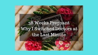 38 Weeks Pregnant | VBAC | Obstetric Horror Story