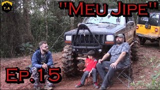"Meu Jipe " - Ep. 15 - Jeep Cherokee XJ  - Du Extreme 4x4