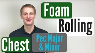 Foam Rolling Chest - Pec Major & Pec Minor