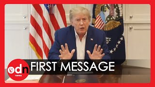 Trump Records First Message Since Testing Positive for Covid-19