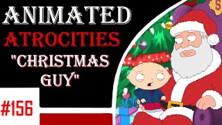 Animated Atrocities #156 - Christmas Guy [Family Guy]
