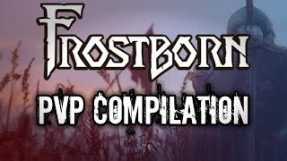 FROSTBORN PVP COMPILATION