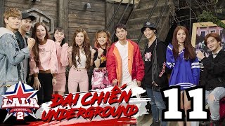 LA LA SCHOOL | TẬP 11 | Season 2 : ĐẠI CHIẾN UNDERGROUND
