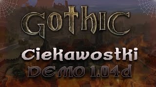 Gothic - Nieznane ciekawostki DEMO v1.04d