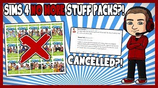 Sims 4 - NO MORE STUFF PACKS?! (Rumors)