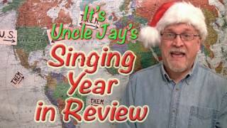Uncle Jay Explains: 2011 Singing Year In Review!