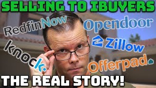 Selling a House to iBuyers  - The Real Story!