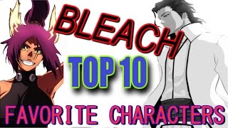 Bleach Top 10 Favorite Characters