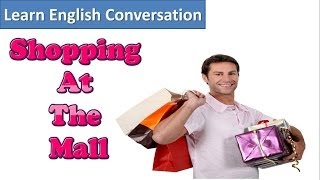 Shopping at the Mall | Learn English Conversation
