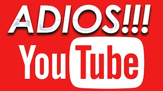 ADIOS YOUTUBE, SE ACABARON LOS YOUTUBERS | NUEVAS NORMAS DE YOUTUBE |