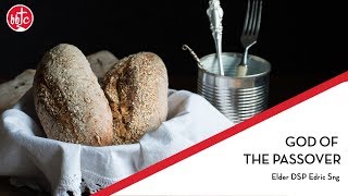 God of the Passover - BBTC - Elder DSP Edric Sng