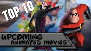Top 10 | Upcoming Animated Movies 2018