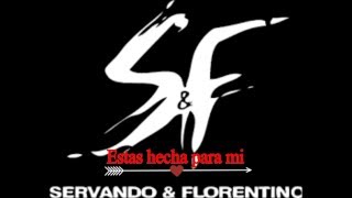 Servando y Florentino los primera