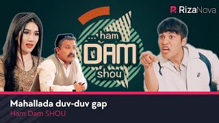 Ham Dam SHOU - Mahallada duv-duv gap (hajviy ko'rsatuv)