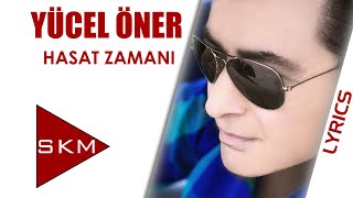 Hasat Zamanı - Yücel Öner (Official Lyric)