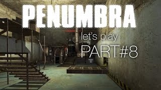 Penumbra Overture let's play#8: Слоновый червь