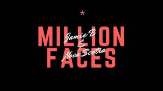 Jamie B & Nova Scotia - Million Faces
