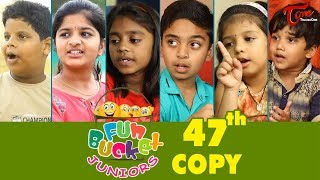 Fun Bucket JUNIORS | Episode 47 | Kids Funny Videos | Comedy Web Series | By Sai Teja - TeluguOne