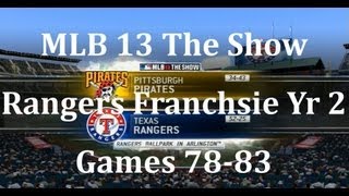 MLB 13 The Show Texas Rangers Franchise Yr 2 -gms 78-83 vs Pittsburgh Pirates