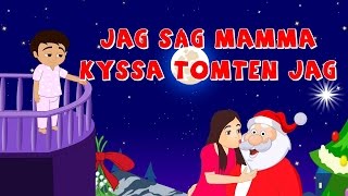 Jag såg mamma kyssa Tomten med mera | Svenska Julsånger | Julsånger för barn