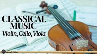 Classical Music - Violin, Cello, Viola