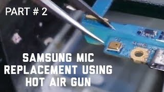 How to Replace Samsung 4 Point MIC Part-2
