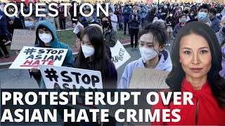 Protests across the US call for an end to anti-Asian hate crimes