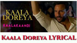 Kaala Doreya Lyrics - Full Audio _ Kaalakaandi _ Saif Ali Khan _ Neha Bhasin _ Sameer Uddin