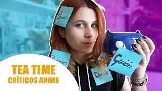 CRÍTICOS ANIME | Tea Time