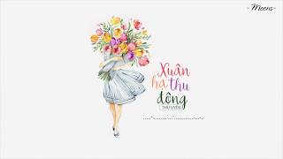 Xuân Hạ Thu Đông - Thu Uyên「Lyrics Video」Meens