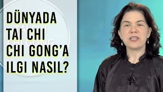 Dünyada Tai Chi Chi Gong’a ilgi nasıl?