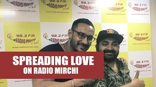 Spreading love on radio Mirchi